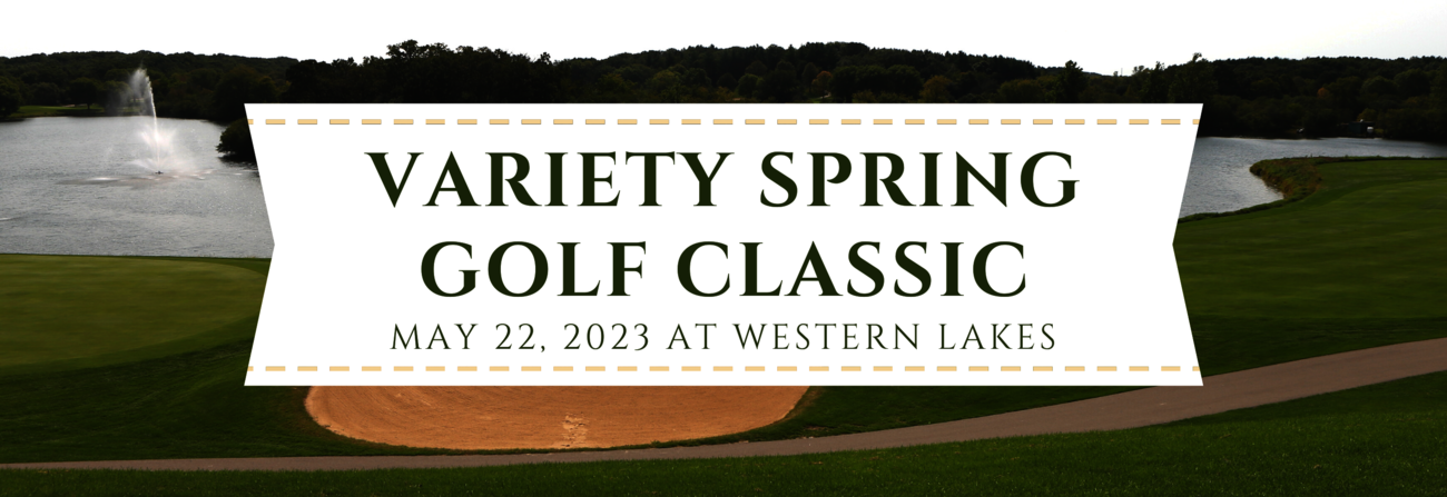 Variety Spring Golf Classic - Variety - the Children's Charity of Wisconsin